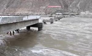 堰塞湖洪峰经过四川巴塘县冲毁金沙江大桥，318国道中断