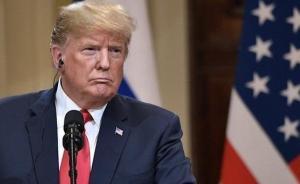 美媒：特朗普计划让美军4个月内撤离叙利亚