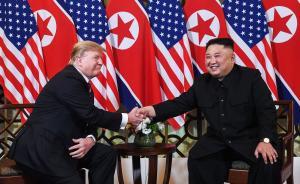 直播錄像丨金正恩與特朗普在越南河內(nèi)進行第二次會面