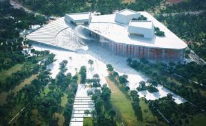 上海大歌剧院公布设计方案：黄浦江畔凌空展开“中式折扇”