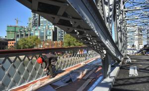 封閉8個(gè)月大修完成，上海107歲浙江路橋今晚通車