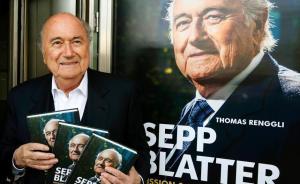 國(guó)際足聯(lián)：前主席布拉特等3人巧立名目非法獲利逾7千萬歐元