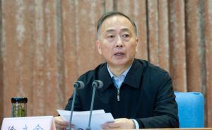 60岁徐立全不再担任安徽省委常委，今年初已任省政协副主席