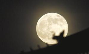 今年最大最圓月亮五天后顯現(xiàn)，恰逢中國傳統(tǒng)節(jié)日下元節(jié)