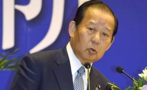 安倍党政大调整：其代言人或入阁，知华派将任自民党干事长