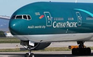 香港國泰航空宣布裁員約600人，涉及1/4中高級管理職位