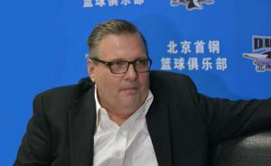 对话小牛总经理小尼尔森：支持球队改名，王治郅当年住我家