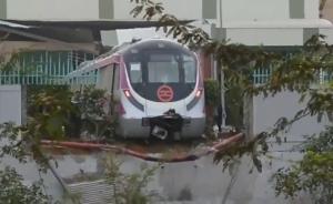 印度德里首条无人驾驶地铁试运行撞墙