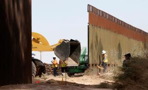 直擊丨美墨邊境隔離墻：美國政府啟動首段修建工程，高9米