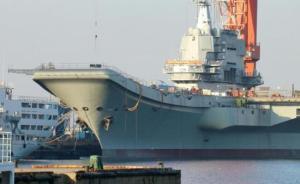 靖海略洋丨國產(chǎn)航母海試在即，可期6年內(nèi)形成戰(zhàn)力