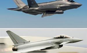 欧美军火商争德国战机订单，F35与“台风”唱“对台戏”