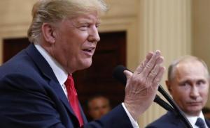 又改口！特朗普称完全接受俄罗斯干预大选结论，“我口误了”